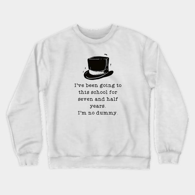 I'm No Dummy Crewneck Sweatshirt by Eighties Flick Flashback